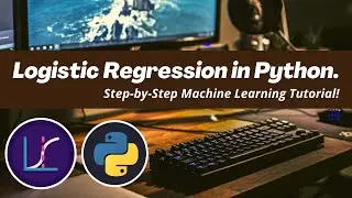Logistic Regression in Python - Machine Learning Tutorial and Full Beginner’s Guide
