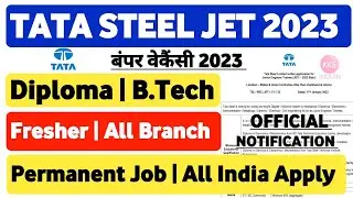 TATA STEEL JE Recruitment 2023 | TATA STEEL JET Recruitment 2023 | Diploma B.Tech | TATA Jobs  2023