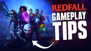 REDFALL | РАСШИРЕННЫЕ СОВЕТЫ &mdash; Улучшенный бой, редкое оружие и многое другое!