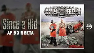 AP 9 ft. R Beta - Since a Kid | Official Audio
