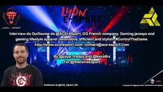 #LES2018 Interview de Guillaume de @ACE_eSport_GG &eacute;quipementier @Papy_Freddy and @Lumeths