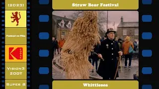 Straw Bear Festival - Whittlesea (2023) Super 8 Film [4K]