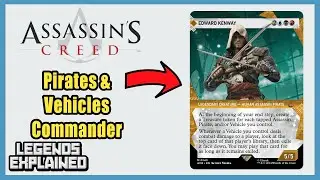 Edward Kenway Lore + Deck - Legends Explained | Assassin's Creed | Universes Beyond | Vehicles