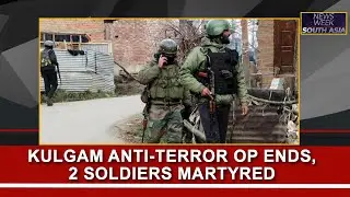 J&K: Kulgam&rsquo;s 11-day anti-terror operation ends, 2 soldiers martyred