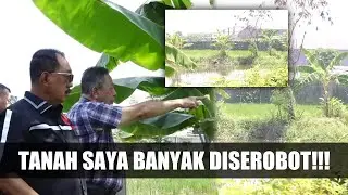 TANAH BANYAK DISEROBOT DAN KALAH DI PENGADILAN, CAKJI BERI SARAN KE PEMILIK TANAH