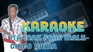 Ita mak fahe malu-Karaoke Chico Gama