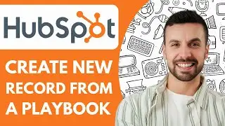 How to Create a New Record From Within a Playbook in Hubspot - 2025 (NEW METHOD)