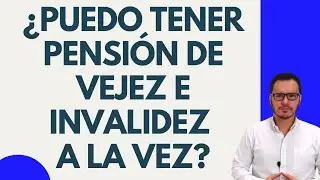 COMPATIBILIDAD DE PENSIÓN DE VEJEZ Y DE INVALIDEZ DE ORIGEN LABORAL