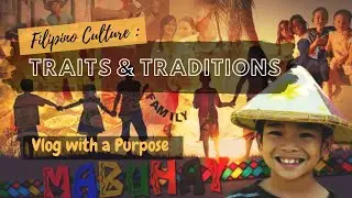 FILIPINO CULTURE : TRAITS & TRADITIONS (Vlog with a Purpose) |The Yagit Diaries 🎉