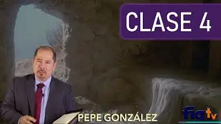 Tanatología Bíblica - Clase 4 por Pepe González