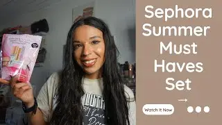 Sephora Summer Must Haves Favourite Set