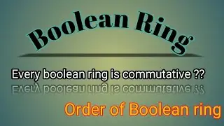 Every Boolean ring is commutative?detail in urdu/hindi// SN Math home