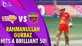 Rahmanullah Gurbaz Hits a Brilliant 50! | Giants vs Warriorz | Match 10 | DP World ILT20 | M3Y1U