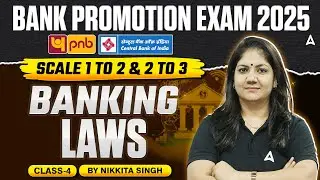 Bank Promotion Exam 2025 | Scale 1 to 2 & 2 to 3 | Banking Laws (Class-4) | Nikkita Mam