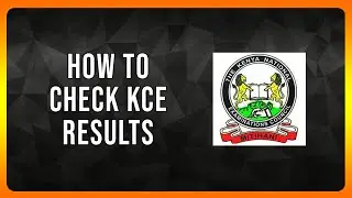 Как проверить результаты KCSE онлайн в 2025 году