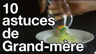 10 astuces de grand-m&egrave;re