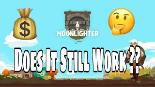 (2020) MOONLIGHTER - Infinite Money Glitch!! Does It Still Work ?