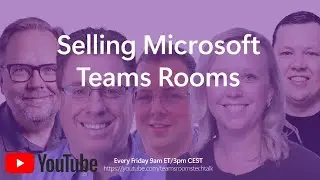 Selling Microsoft Teams Rooms - April 25 2025