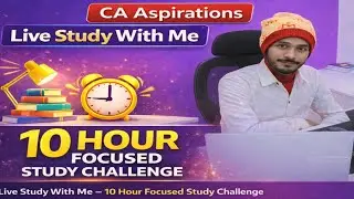 CA Foundation Aspirants 🚨 | Live Study With Me | 10 Hour Focus Session