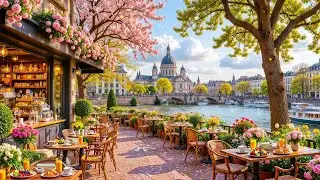 Spring Jazz Coffee Shop at Paris☕🌿 | Cozy Riverside Cafe & Smooth Jazz Music for Stress & Relief