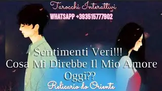 Sentimenti Veri!!! Cosa mi direbbe. Tarocchi Interattivi #tarocchi #tarot