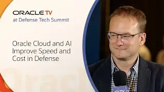 How Cloud and AI Help Deter Conflicts: Oracle TV Defense Tech Summit