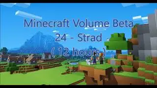 C418 - Strad ( Minecraft Volume Beta - 24 ) ( 12 hours )
