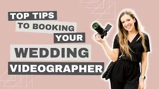 Top Tips to Book Your Dream Wedding Videographer