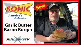 Sonic Drive-In&reg; | Garlic Butter Bacon Burger 🥓🍔 | Taste Test & Review | JKMCraveTV