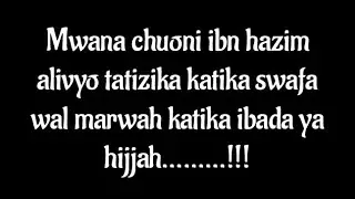MWANACHUON IBN HAZIMA ALIVYO TATIZIKA NA SWAFA WAL MARWA KATIK IBADA YA HAJJ, ABUU ABDIRAHMAN SHAFII
