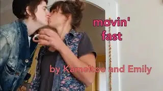 movin' fast - Kameltoe and Emily