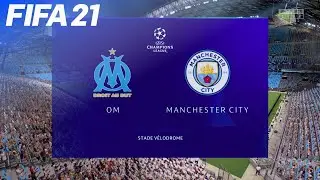 FIFA 21 - Olympique de Marseille vs. Manchester City @ Stade V&eacute;lodrome
