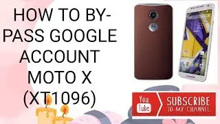 HOW TO BYPASS GOOGLE ACCOUNT MOTO X 2nd Gen  (xt1096)