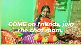 Come on friends, join the chat room.💞💞