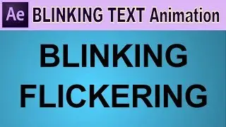 After Effects Tutorial : Blinking Flickering Text Animation