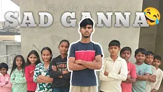 Sad Ganna 😂 funny video Song || Sandeep malik vines || SMV.