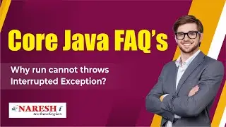 Why run cannot throws InterruptedException? | Core Java Interview Questions | Naresh IT