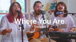 Where You Are (Leeland) - Jade & Joseph with Philippe Bedard