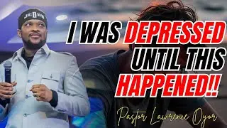I was depressed so I did this | Pastor Lawrence Oyor