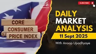 Daily Forex Analysis & CPI News | 11 Sept 2025 | XAUUSD | Trade with AK | Anoop Upadhyaye