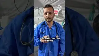 Gaza : T&eacute;moignage du Docteur Wahel #gaza #rafah #humanitaire