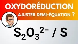 Demi-équation oxydoréduction : S2O32- / S