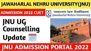 jnu counselling 2022| jnu admission 2022| jnu latest update/news|jnu admission update|jnu cucet 2022