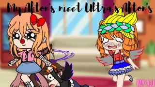 My Afton's meet Ultra's A U || Requested || My A U || Gacha Club