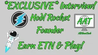 *EXCLUSIVE* Interview With Hodl Rocket Co Founder! Earn ETN and PLAY!
