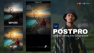 POSTPRO |  EDITING FOTO DI LIGHTROOM ( RAW FILE SONY A7C )