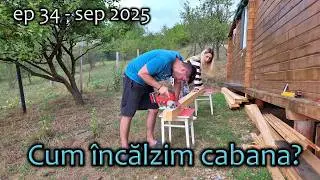 Ep. 34 - Reușim să încălzim cabana iarna aceasta? Webasto + izolație cu vată bazaltică 🏡