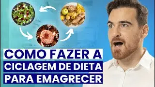 Como fazer CICLAGEM DE DIETAS para EMAGRECER