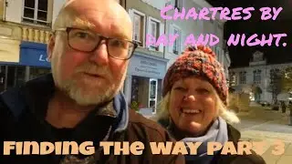 Finding the way: 3 Chartres, France on a motorhome Adventure