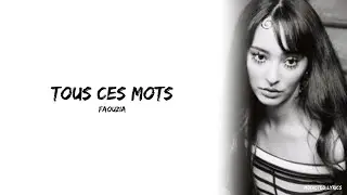 Faouzia - TOUS CES MOTS (Lyrics)